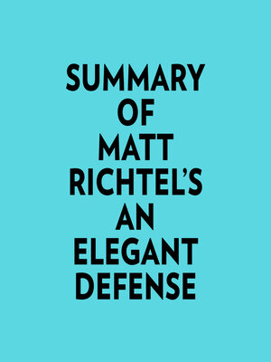 cover image of Summary of Matt Richtel's an Elegant Defense